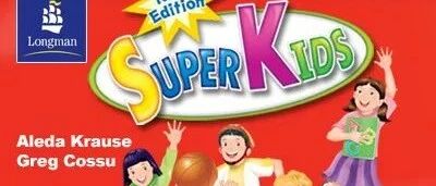 专为亚洲少儿打造的英语进阶宝典，朗文少儿英语 Super Kids