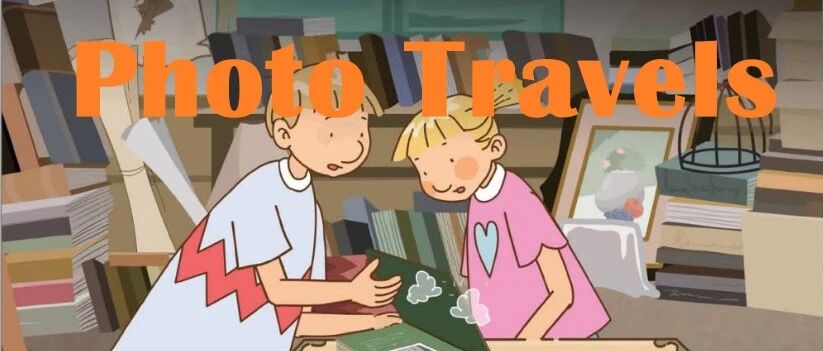 穿越时空的英语启蒙之旅：LittleFox~Photo Travels 奇幻照片之旅